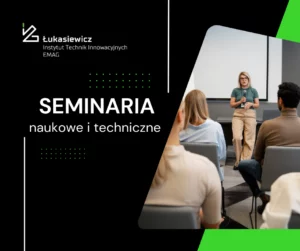 Seminaria naukowe i techniczne. Logo Łukasiewicz EMAG. Kobieta przemawia do zebranych słuchaczy
