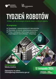 Tydzień Robotów w ramach Europejskiego Miasta Nauki Katowice 2024 Wydarzenie promujące nowoczesne technologie związane z robotyką, automatyzacją i innowacyjnymi rozwiązaniami. 12 listopada – Łukasiewicz-EMAG Zwiedzanie zaawansowanych laboratoriów Warsztaty z cyberbezpieczeństwa Pokazy aplikacji Audiomovie dla kin Kontakt: media@emag.lukasiewicz.gov.pl Udział bezpłatny Zapisy trwają do końca listopada.