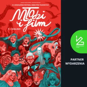 plakat Festiwal Filmowy Młodzi i Fil.. Łukasiewicz EMAG partner wydarzenia